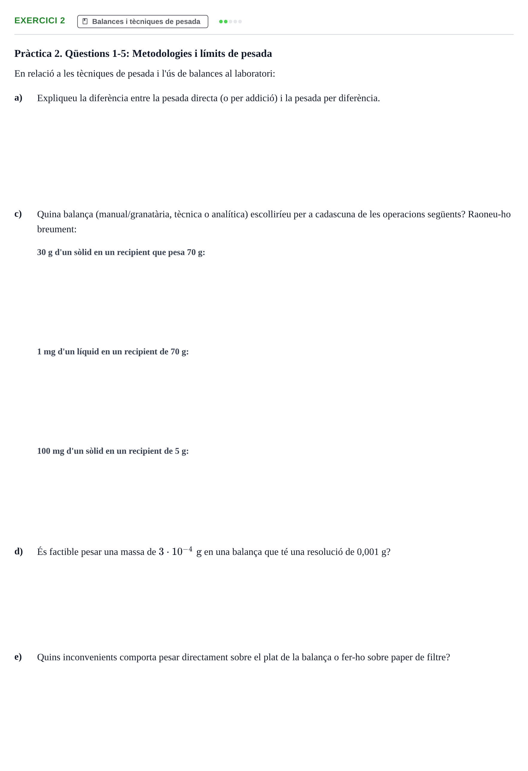 Enunciado: Ejercicio 2 - Balances i tècniques de pesada · Iniciación Al Trabajo de Laboratorio UB Examen teòric i qüestions de pràctiques de laboratori