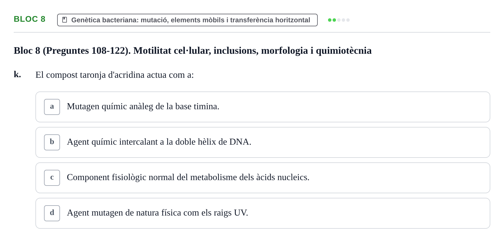 Enunciado: Ejercicio Bloc 8 - Genètica bacteriana: mutació, elements m… · Microbiología I UB Recopilació d'avaluació: Exàmens de Microbiologia I (Primer Parcial)