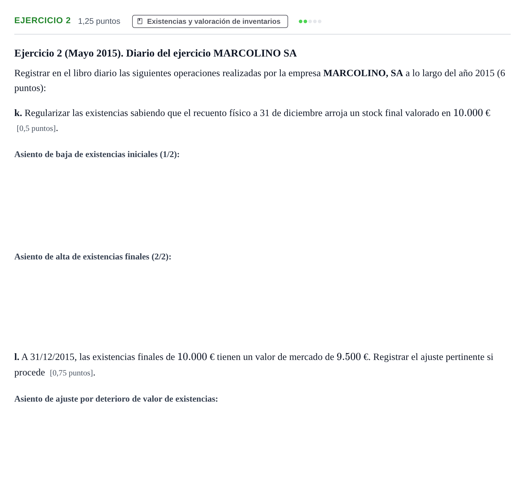 Enunciado: Ejercicio 2 - Existencias y valoración de inventarios · Introducción a las Finanzas y a la Contabilidad UB 2015