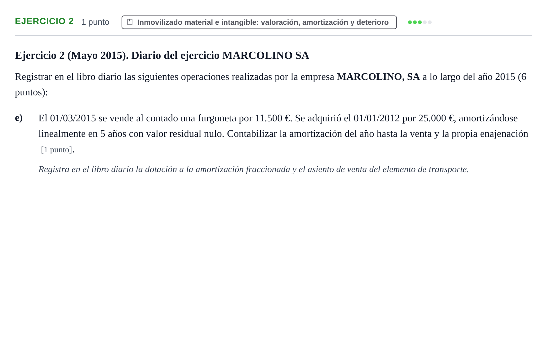 Enunciado: Ejercicio 2 - Inmovilizado material e intangible: valoració… · Introducción a las Finanzas y a la Contabilidad UB 2015