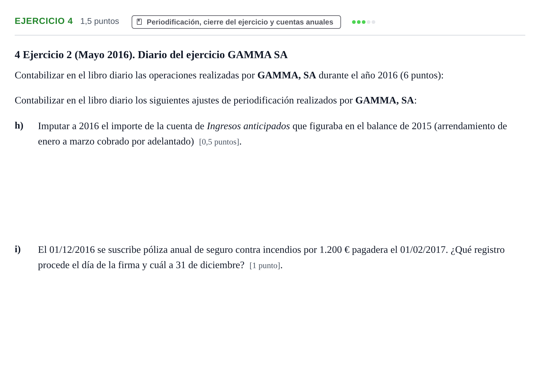 Enunciado: Ejercicio 4 - Periodificación, cierre del ejercicio y cuent… · Introducción a las Finanzas y a la Contabilidad UB 2015