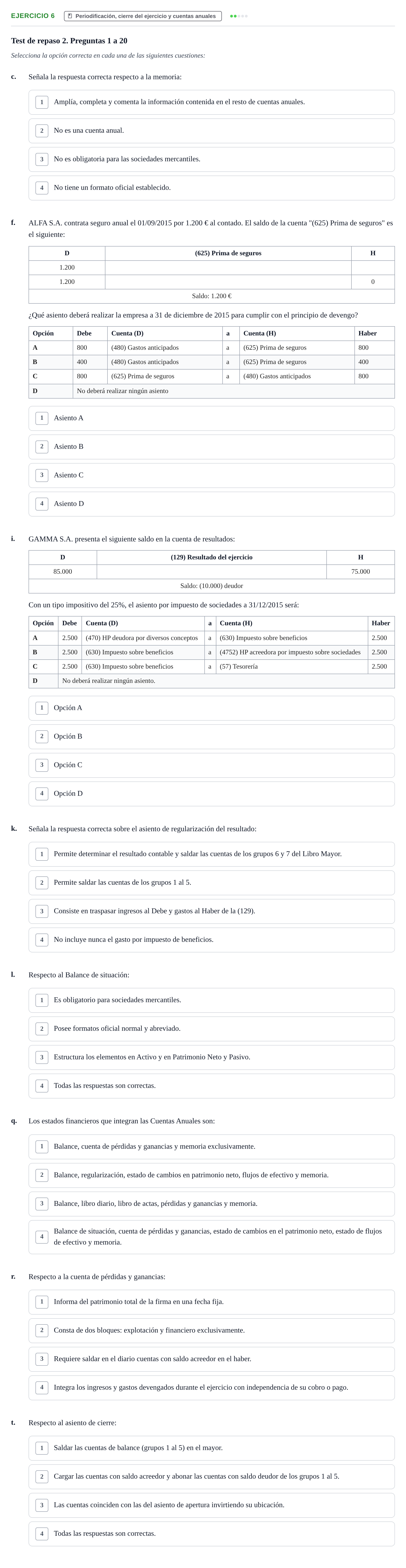 Enunciado: Ejercicio 6 - Periodificación, cierre del ejercicio y cuent… · Introducción a las Finanzas y a la Contabilidad UB 2015