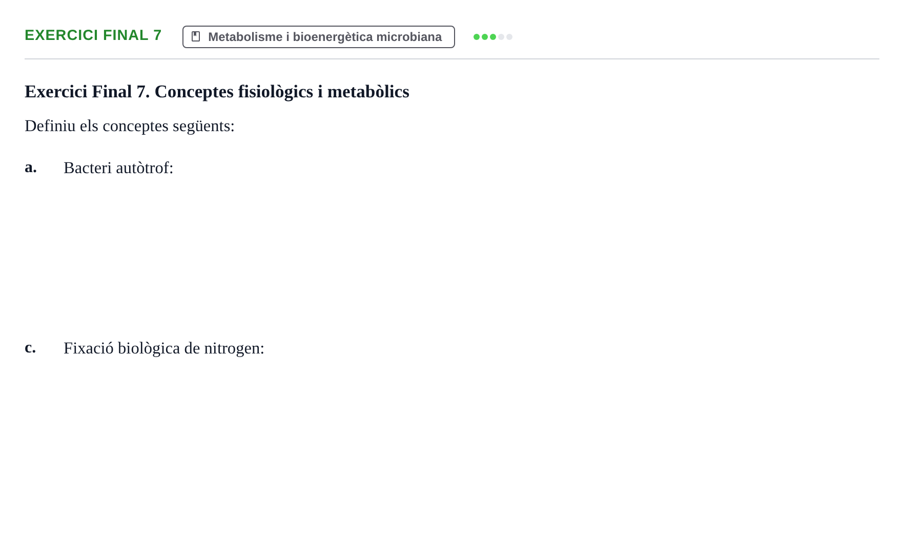 Enunciado: Exercici Final 7 - Metabolisme i bioenergètica · Microbiología I UB Recull de preguntes d'examen resoltes: Microbiologia I