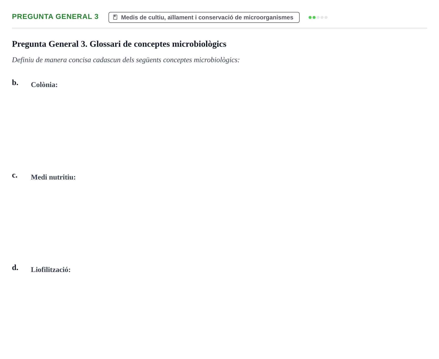 Enunciado: Pregunta General 3 - Medis de cultiu, aïllament i… · Microbiología I UB Recull de preguntes d'examen resoltes: Microbiologia I
