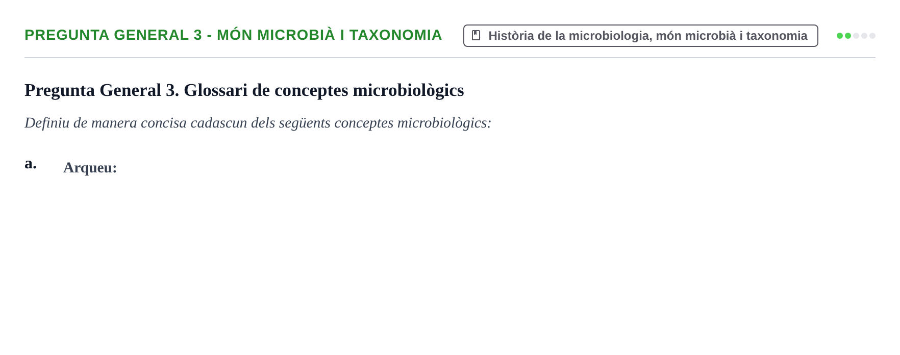 Enunciado: Pregunta General 3 - Món microbià i taxonomia · Microbiología I UB Recull de preguntes d'examen resoltes: Microbiologia I