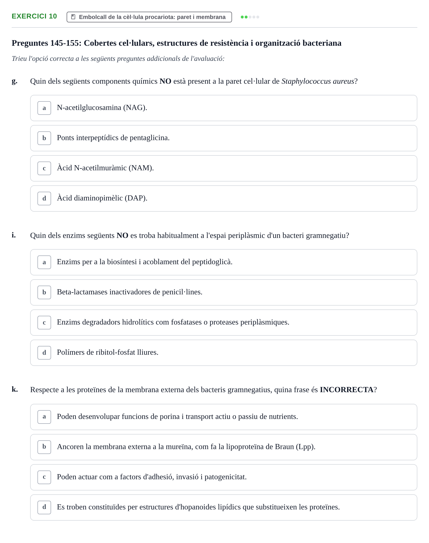 Enunciado: Ejercicio 10 - Embolcall de la cèl·lula procariota: paret i… · Microbiología I UB Banc d'Avaluació Global de Microbiologia