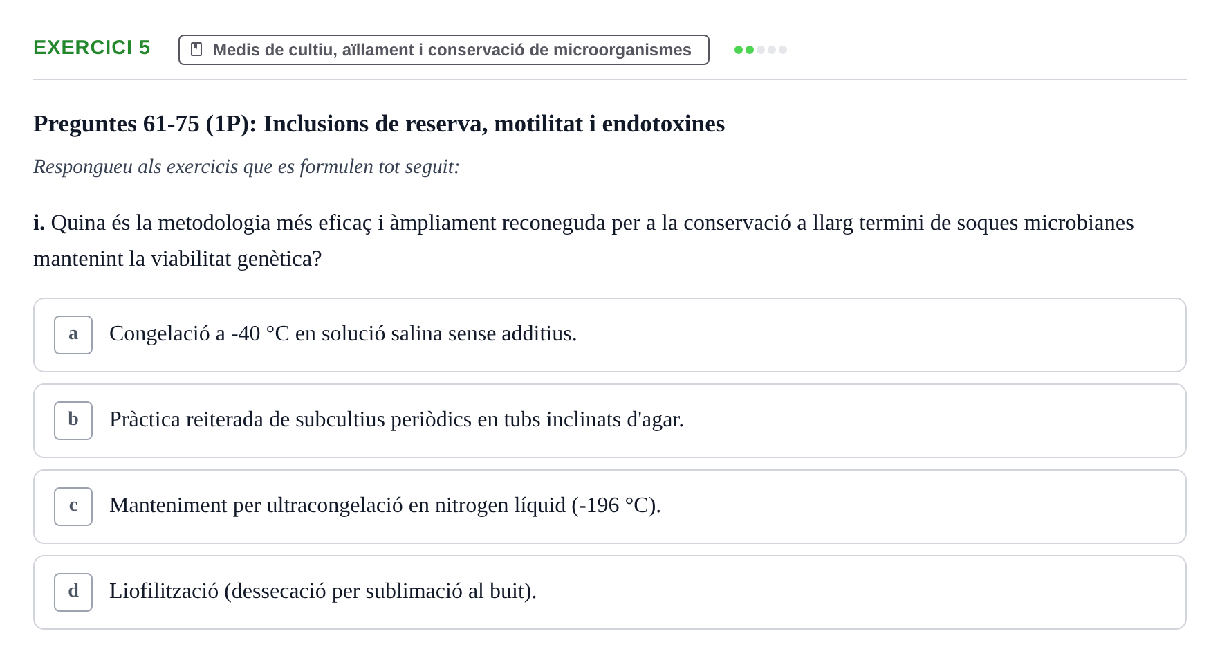 Enunciado: Ejercicio 5 - Medis de cultiu, aïllament i conservació de m… · Microbiología I UB Banc d'Avaluació Global de Microbiologia