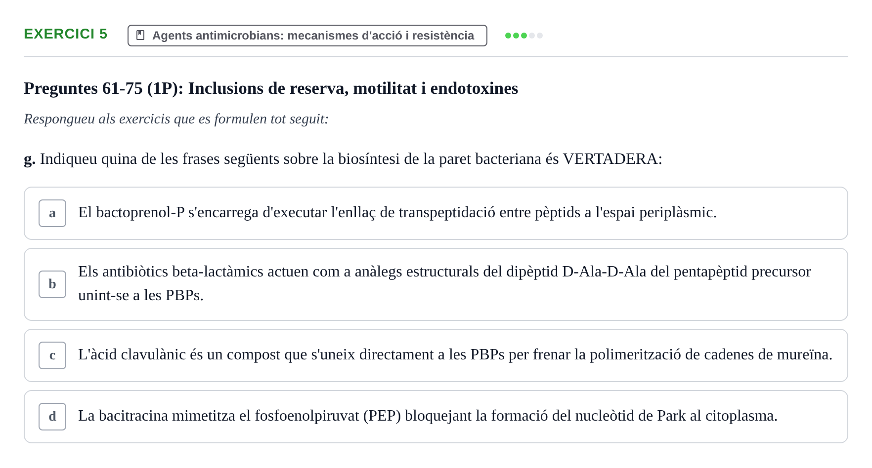 Enunciado: Ejercicio 5 - Agents antimicrobians: mecanismes d'acció i r… · Microbiología I UB Banc d'Avaluació Global de Microbiologia