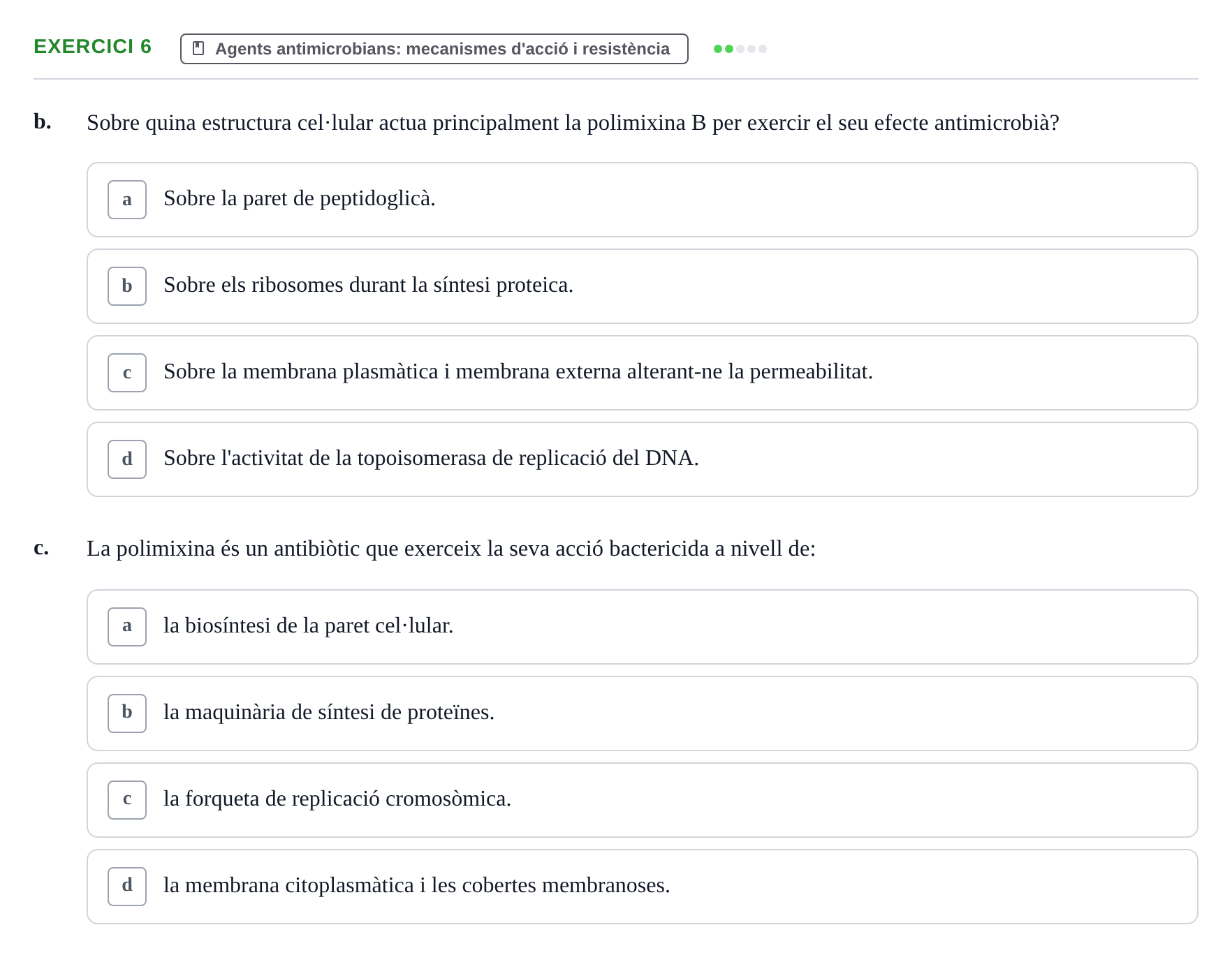 Enunciado: Ejercicio 6 - Agents antimicrobians: mecanismes d'acció i r… · Microbiología I UB Banc d'Avaluació Global de Microbiologia
