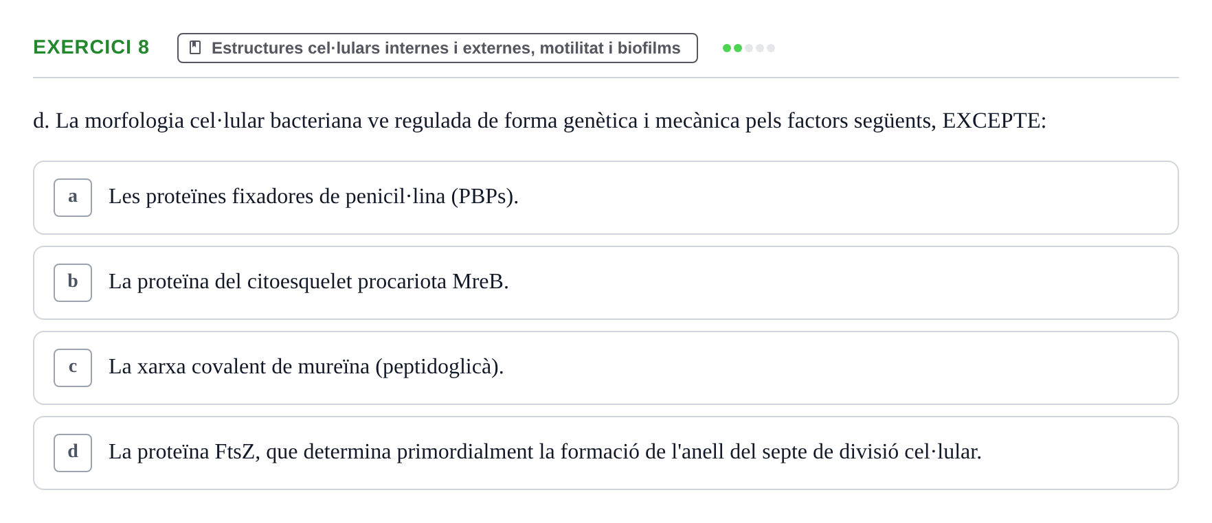 Enunciado: Ejercicio 8 - Estructures cel·lulars internes i externes, m… · Microbiología I UB Banc d'Avaluació Global de Microbiologia