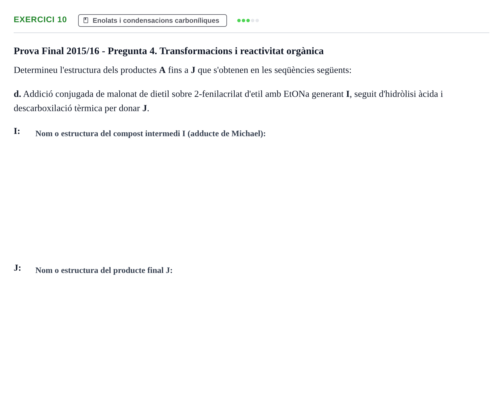 Enunciado: Ejercicio 10 - Enolats i condensacions carboníliques · Química Orgánica II UB 2014