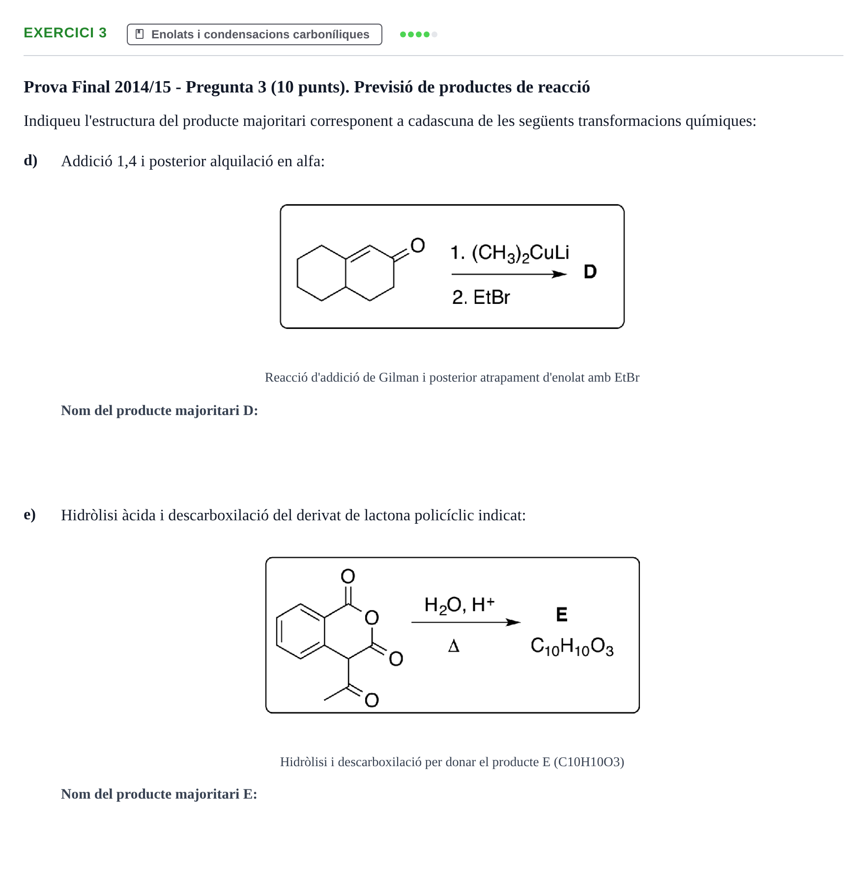 Enunciado: Ejercicio 3 - Enolats i condensacions carboníliques · Química Orgánica II UB 2014