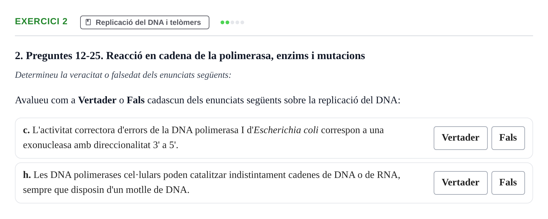 Enunciado: Ejercicio 2 - Replicació del DNA · Biología Molecular y Genómica UB Recull de preguntes d'examen de Biologia Molecular