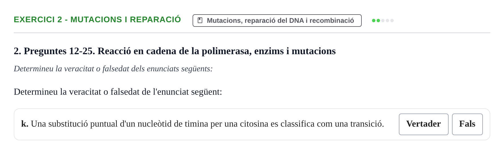 Enunciado: Ejercicio 2 - Mutacions i reparació · Biología Molecular y Genómica UB Recull de preguntes d'examen de Biologia Molecular