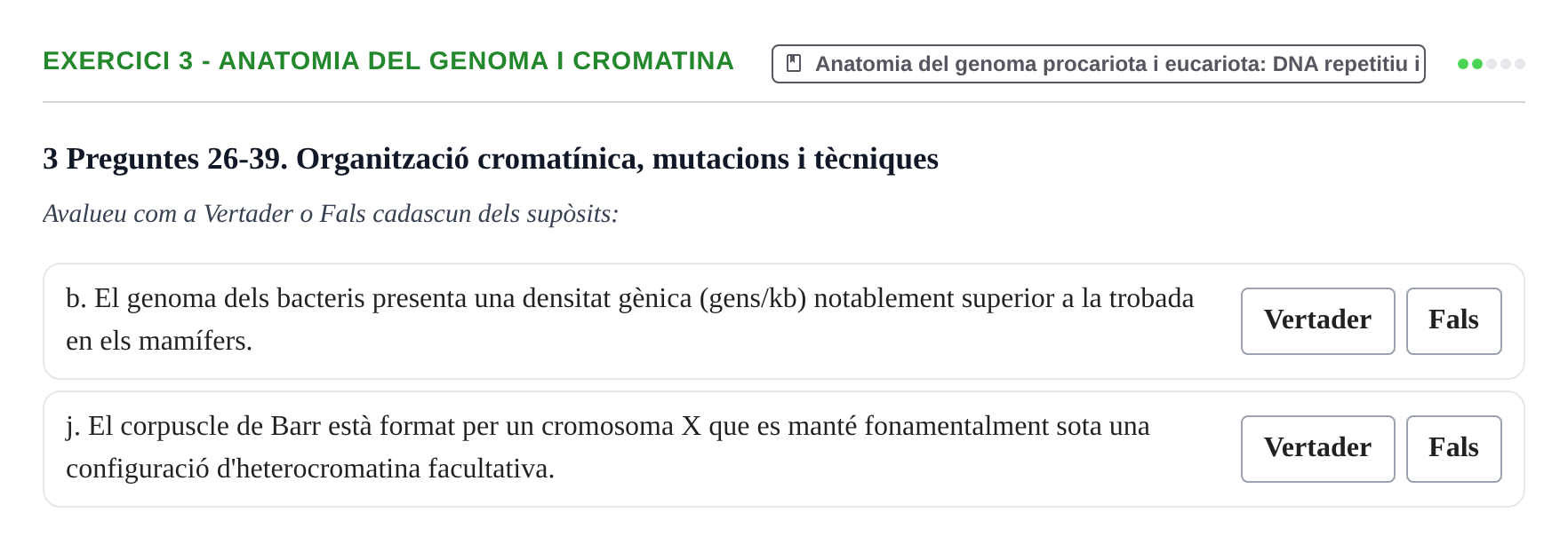 Enunciado: Ejercicio 3 - Anatomia del genoma i cromatina · Biología Molecular y Genómica UB Recull de preguntes d'examen de Biologia Molecular