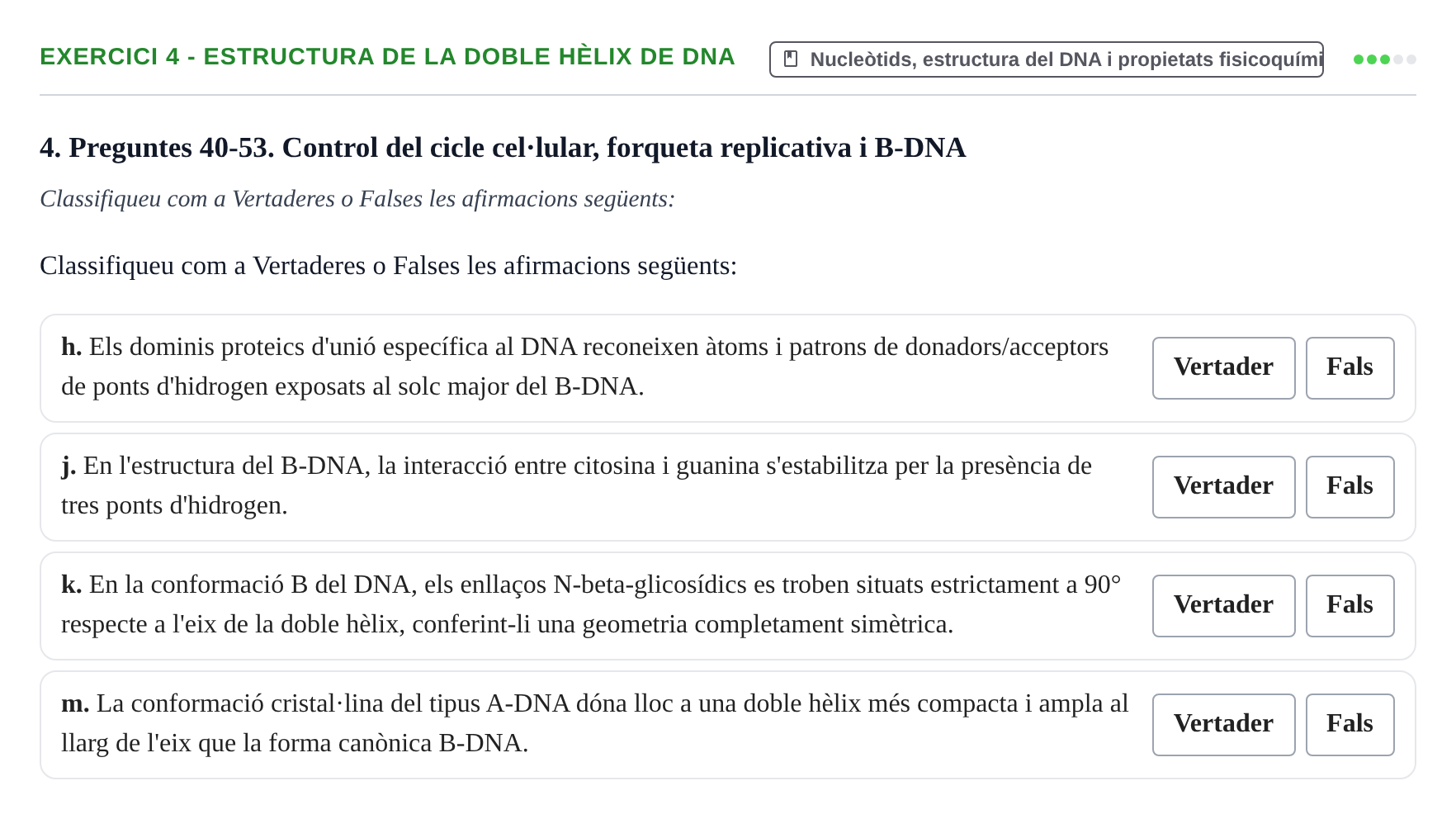 Enunciado: Ejercicio 4 - Estructura de la doble hèlix de DNA · Biología Molecular y Genómica UB Recull de preguntes d'examen de Biologia Molecular