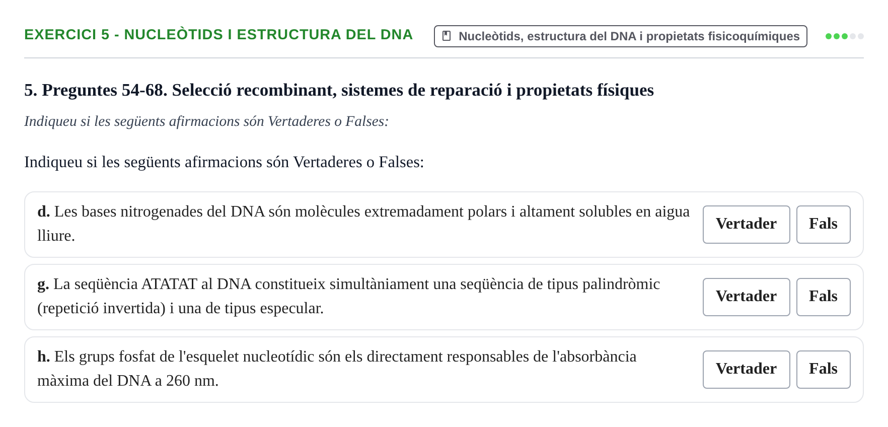 Enunciado: Ejercicio 5 - Nucleòtids i estructura del DNA · Biología Molecular y Genómica UB Recull de preguntes d'examen de Biologia Molecular