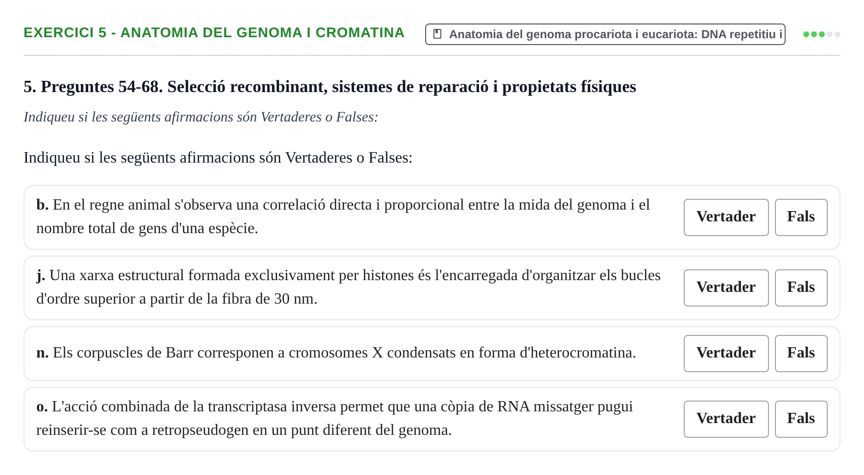 Enunciado: Ejercicio 5 - Anatomia del genoma i cromatina · Biología Molecular y Genómica UB Recull de preguntes d'examen de Biologia Molecular
