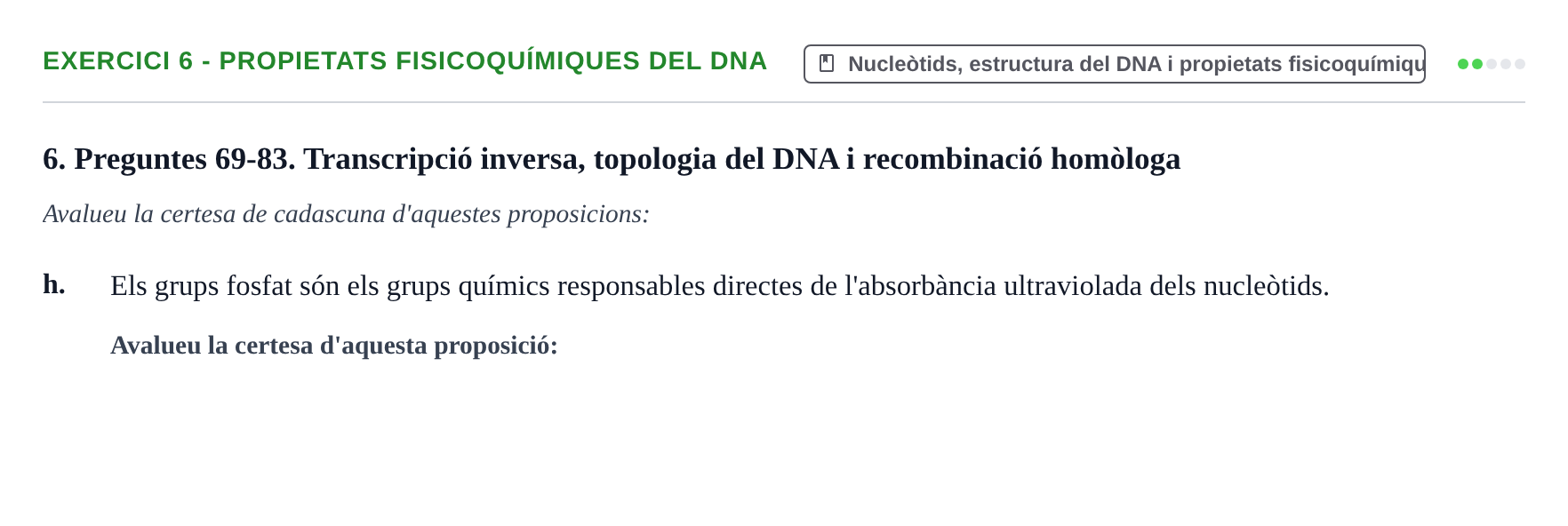 Enunciado: Ejercicio 6 - Propietats fisicoquímiques del DNA · Biología Molecular y Genómica UB Recull de preguntes d'examen de Biologia Molecular