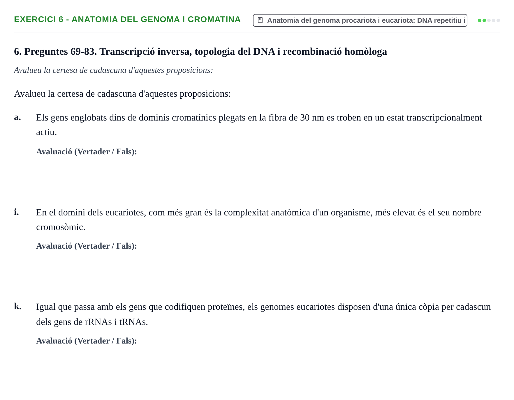 Enunciado: Ejercicio 6 - Anatomia del genoma i cromatina · Biología Molecular y Genómica UB Recull de preguntes d'examen de Biologia Molecular