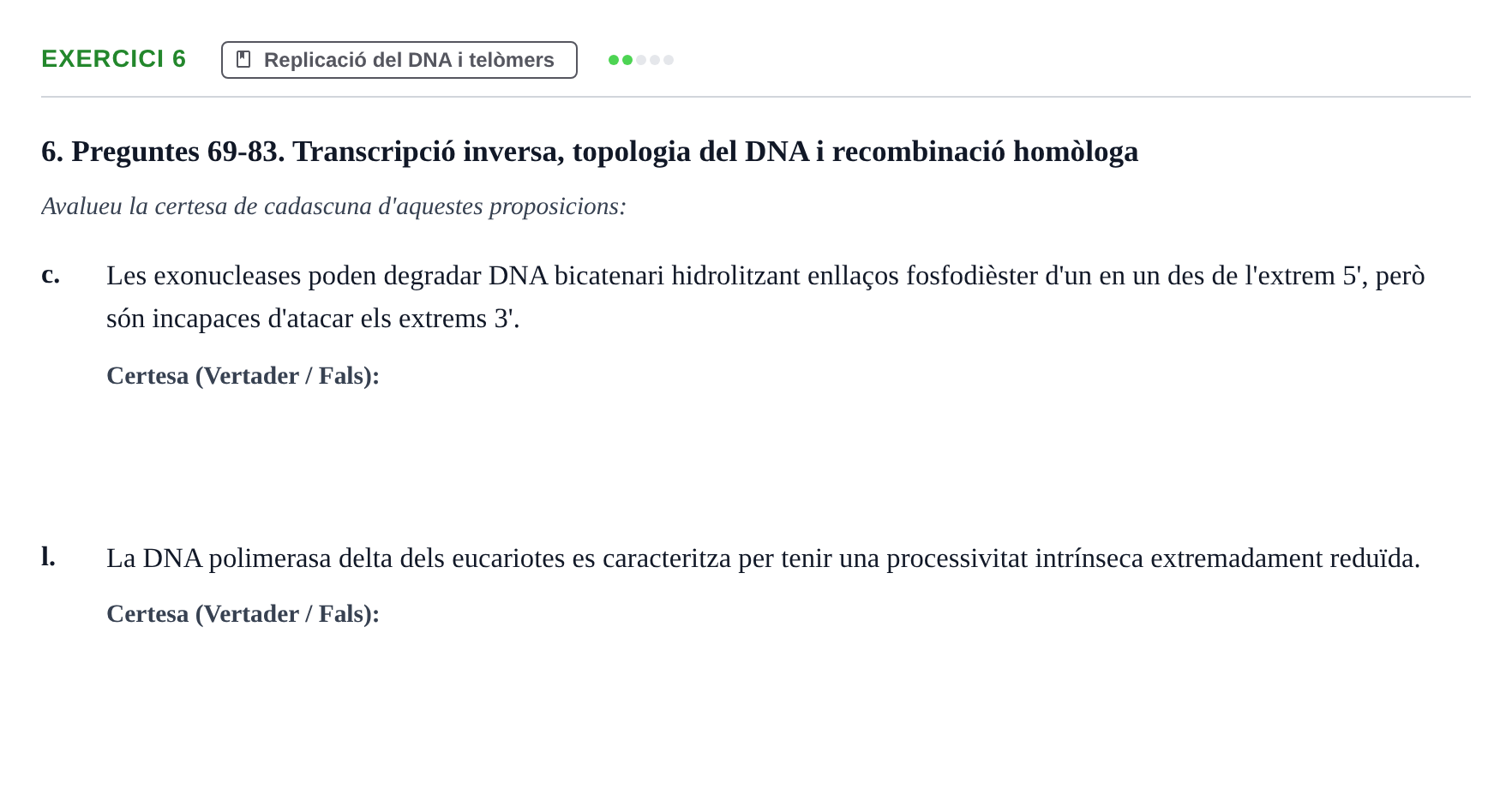 Enunciado: Ejercicio 6 - Replicació del DNA · Biología Molecular y Genómica UB Recull de preguntes d'examen de Biologia Molecular