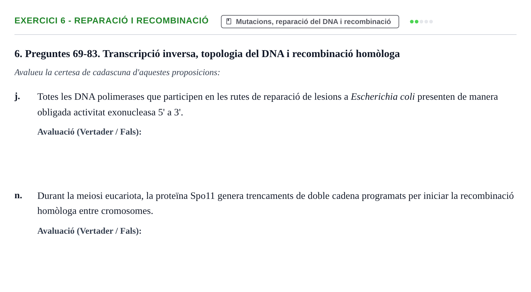 Enunciado: Ejercicio 6 - Reparació i recombinació · Biología Molecular y Genómica UB Recull de preguntes d'examen de Biologia Molecular