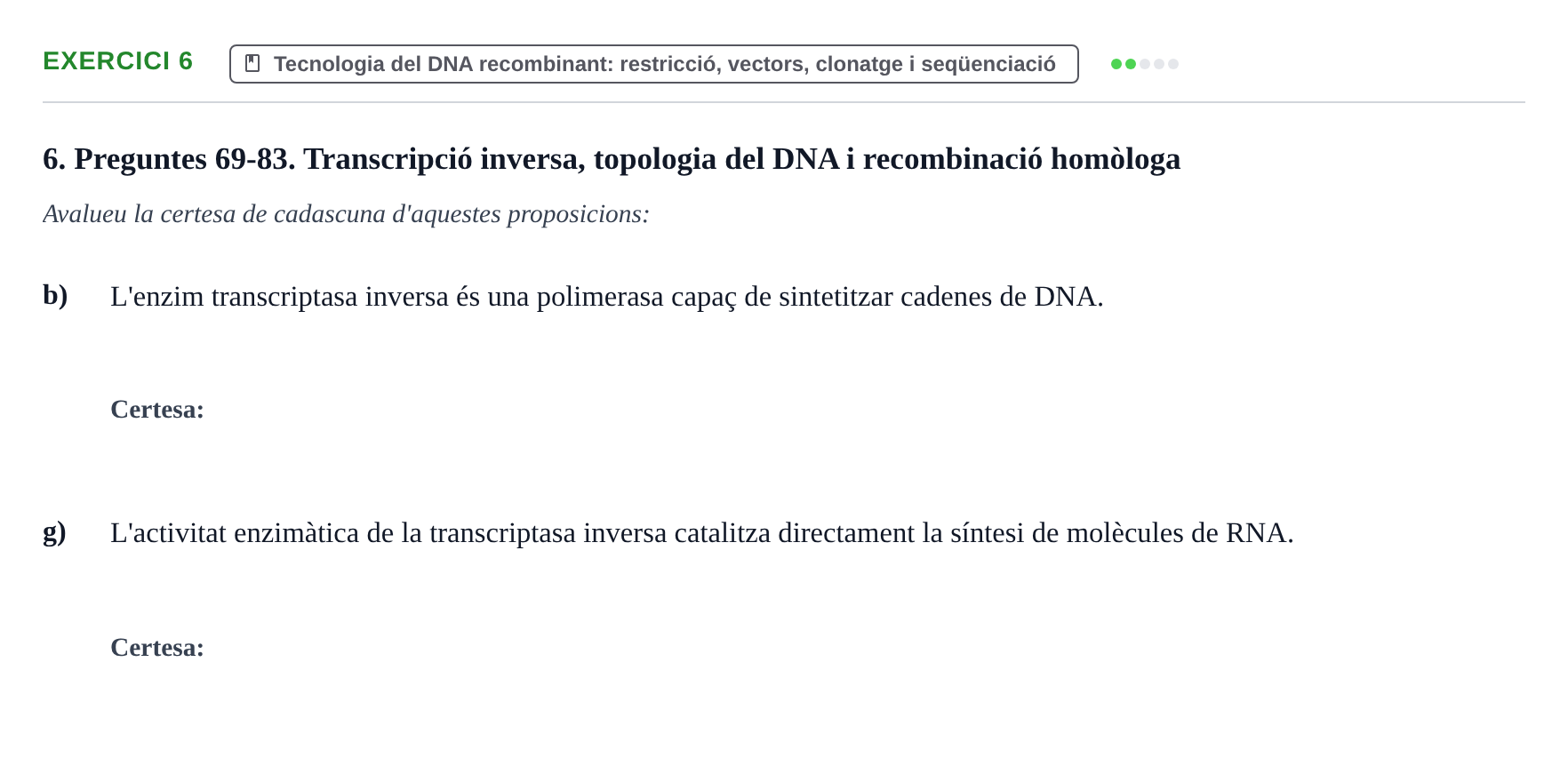 Enunciado: Ejercicio 6 - Tecnologia del DNA recombinant · Biología Molecular y Genómica UB Recull de preguntes d'examen de Biologia Molecular