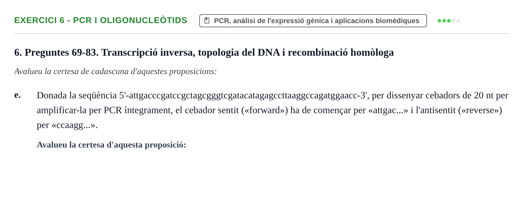Enunciado: Ejercicio 6 - PCR i oligonucleòtids · Biología Molecular y Genómica UB Recull de preguntes d'examen de Biologia Molecular