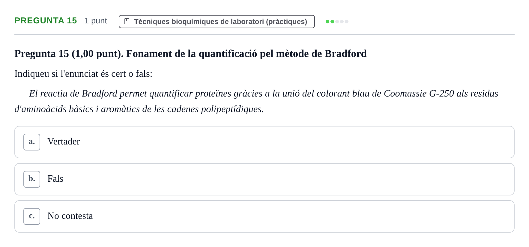 Enunciado: Pregunta 15 · Bioquímica UB Examen de pràctiques de laboratori: Cinètica enzimàtica i electroforesi de proteïnes