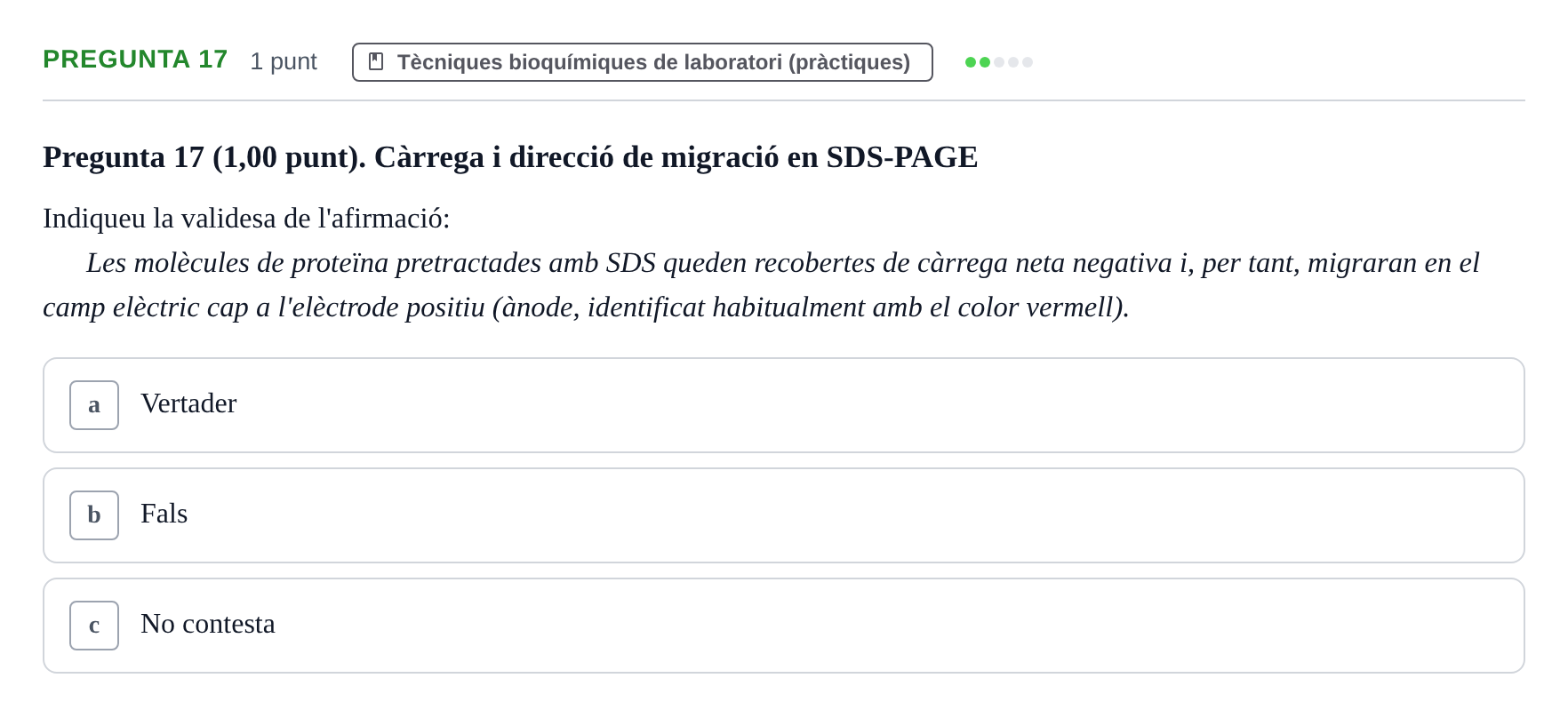 Enunciado: Pregunta 17 · Bioquímica UB Examen de pràctiques de laboratori: Cinètica enzimàtica i electroforesi de proteïnes