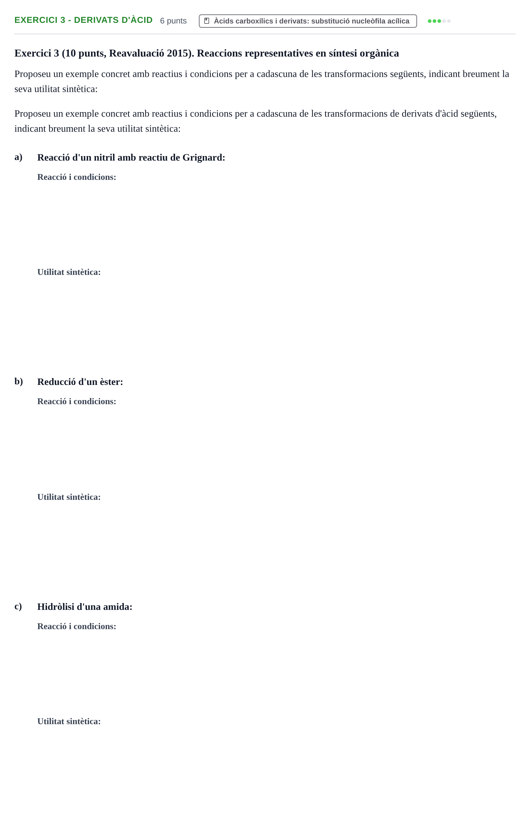 Enunciado: Exercici 3 - Derivats d'àcid · Química Orgánica II UB 2015