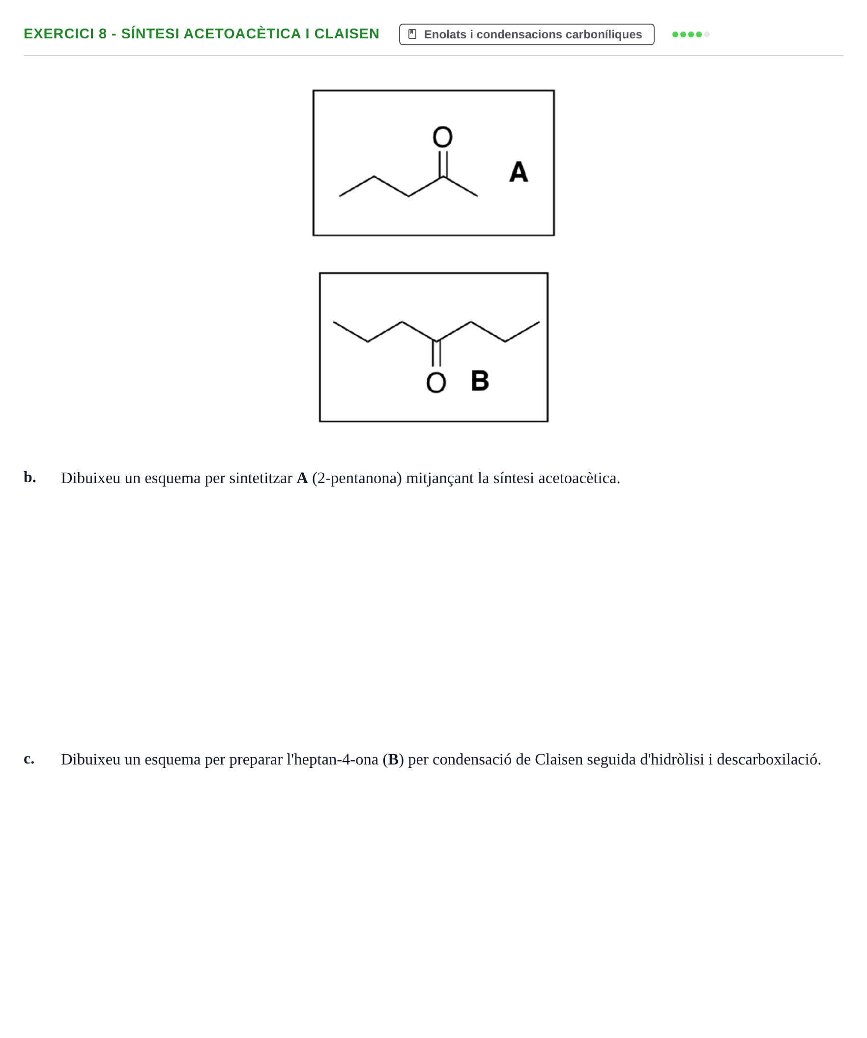 Enunciado: Exercici 8 - Síntesi acetoacètica i Claisen · Química Orgánica II UB 2015