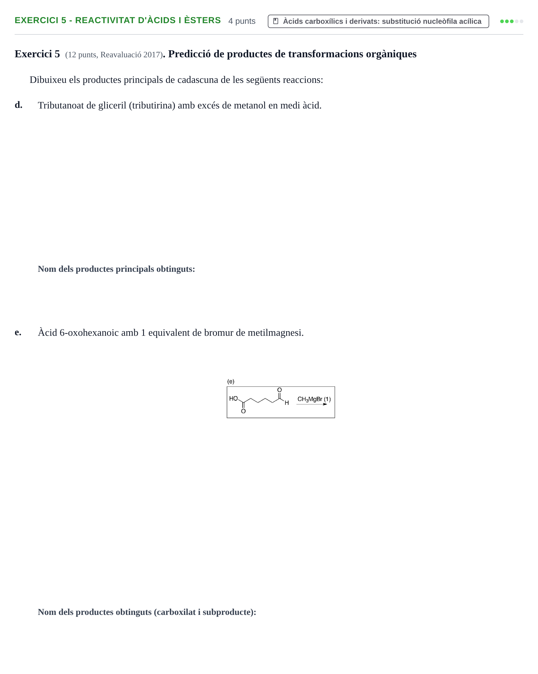 Enunciado: Exercici 5 - Reactivitat d'àcids i èsters · Química Orgánica II UB 2015