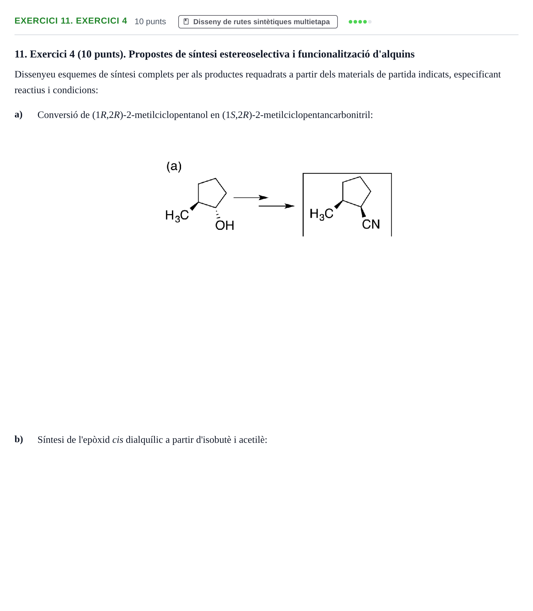 Enunciado: Ejercicio 11. Exercici 4 · Química Orgánica II UB 2014