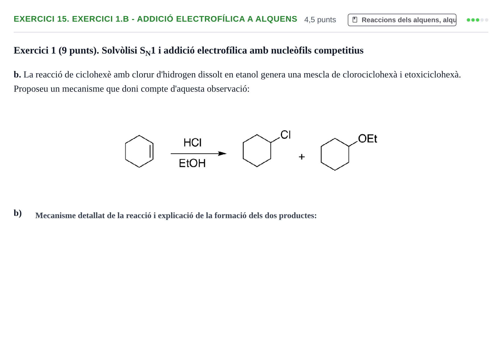 Enunciado: Ejercicio 15. Exercici 1.b - Addició electrofílica a alquens · Química Orgánica II UB 2014