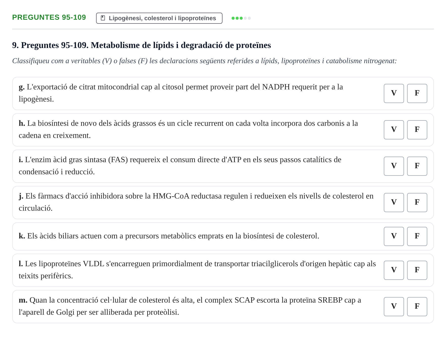 Enunciado: Ejercicio Preguntes 95-109 - Lipogènesi, colesterol i lipop… · Bioquímica UB 2015