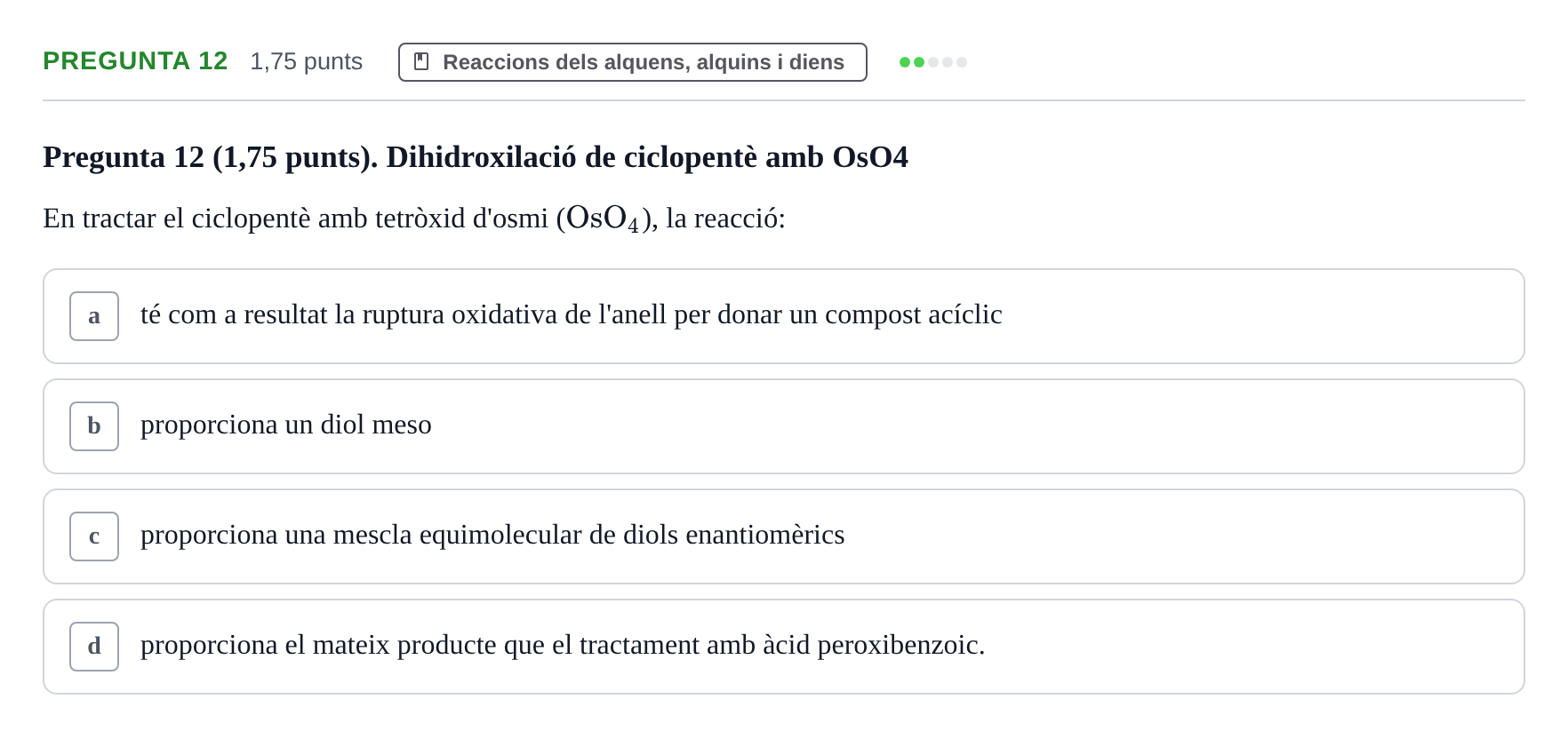 Enunciado: Pregunta 12 · Química Orgánica II UB Examen Parcial de Química Orgànica II