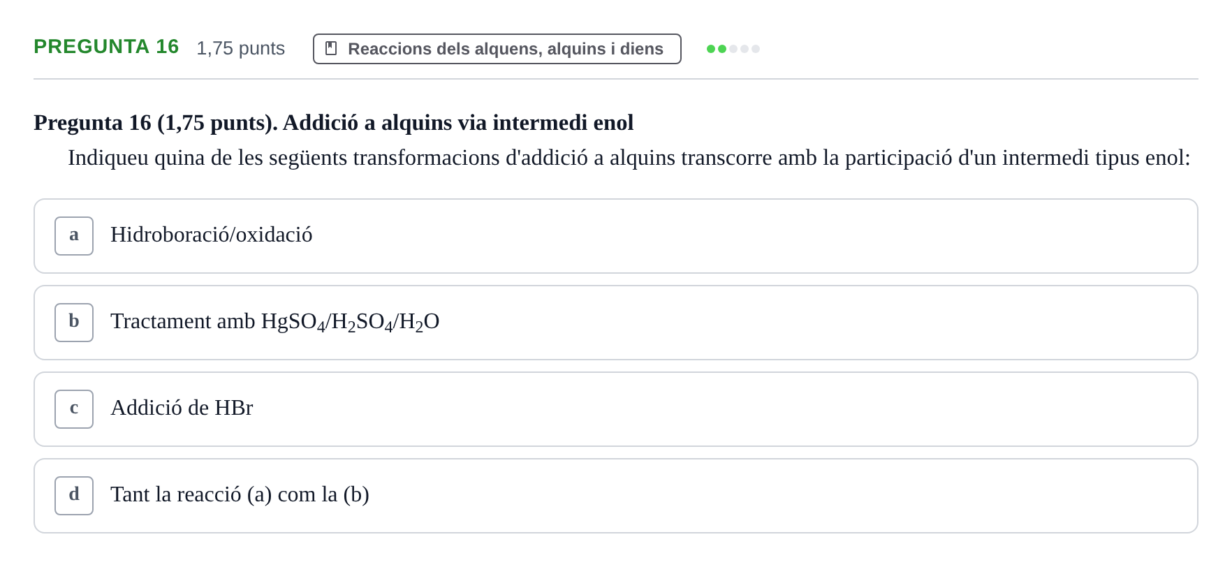 Enunciado: Pregunta 16 · Química Orgánica II UB Examen Parcial de Química Orgànica II