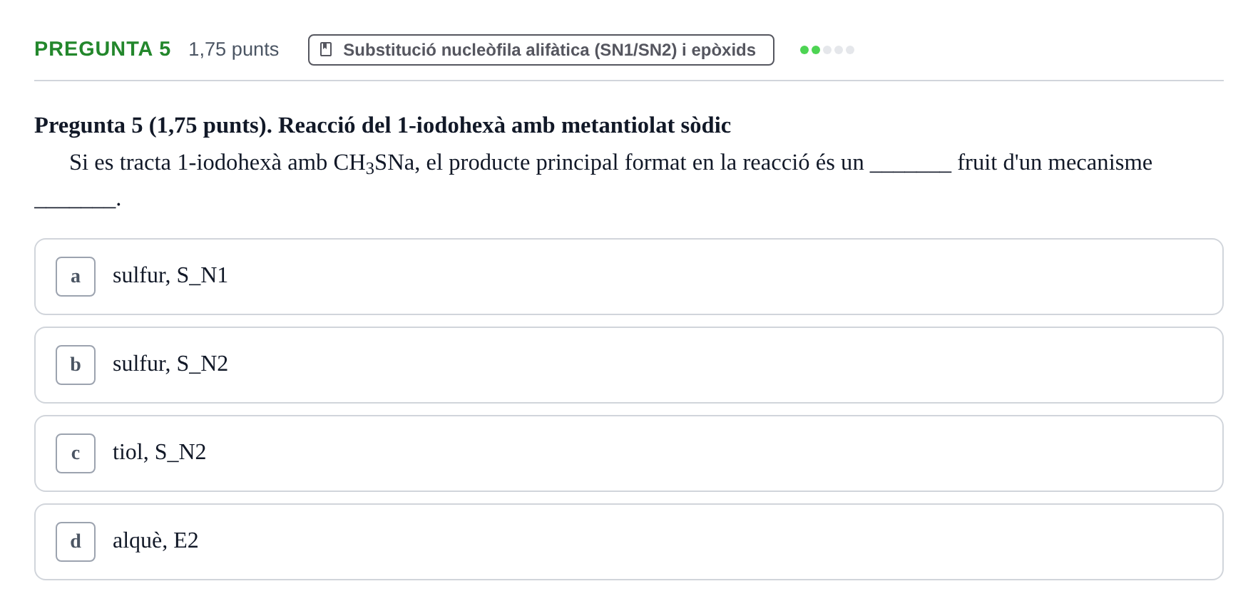 Enunciado: Pregunta 5 · Química Orgánica II UB Examen Parcial de Química Orgànica II
