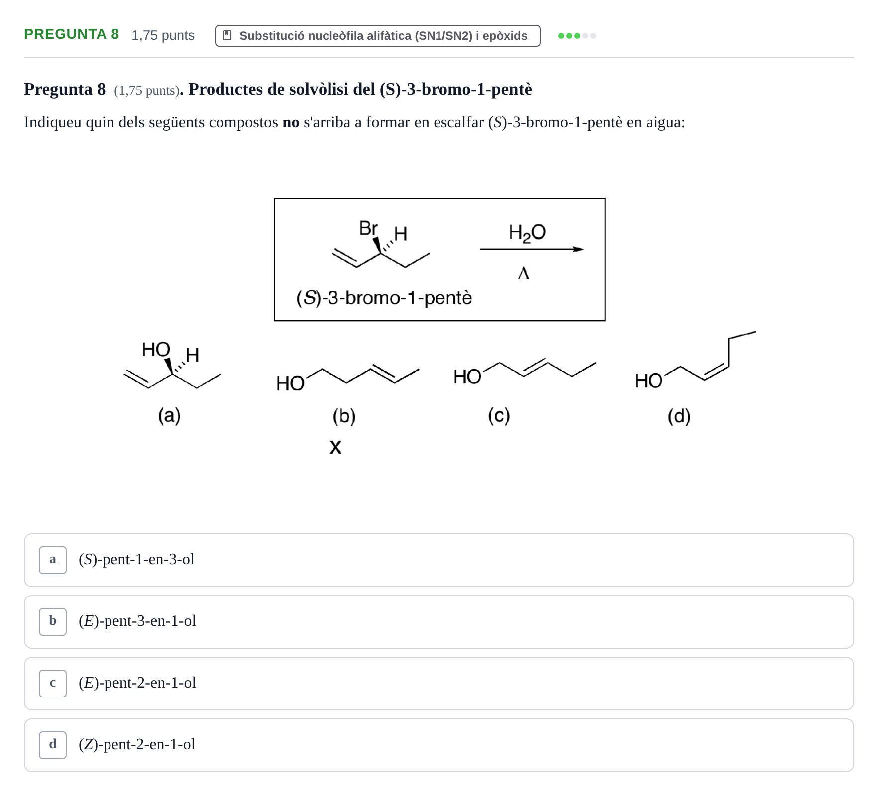 Enunciado: Pregunta 8 · Química Orgánica II UB Examen Parcial de Química Orgànica II