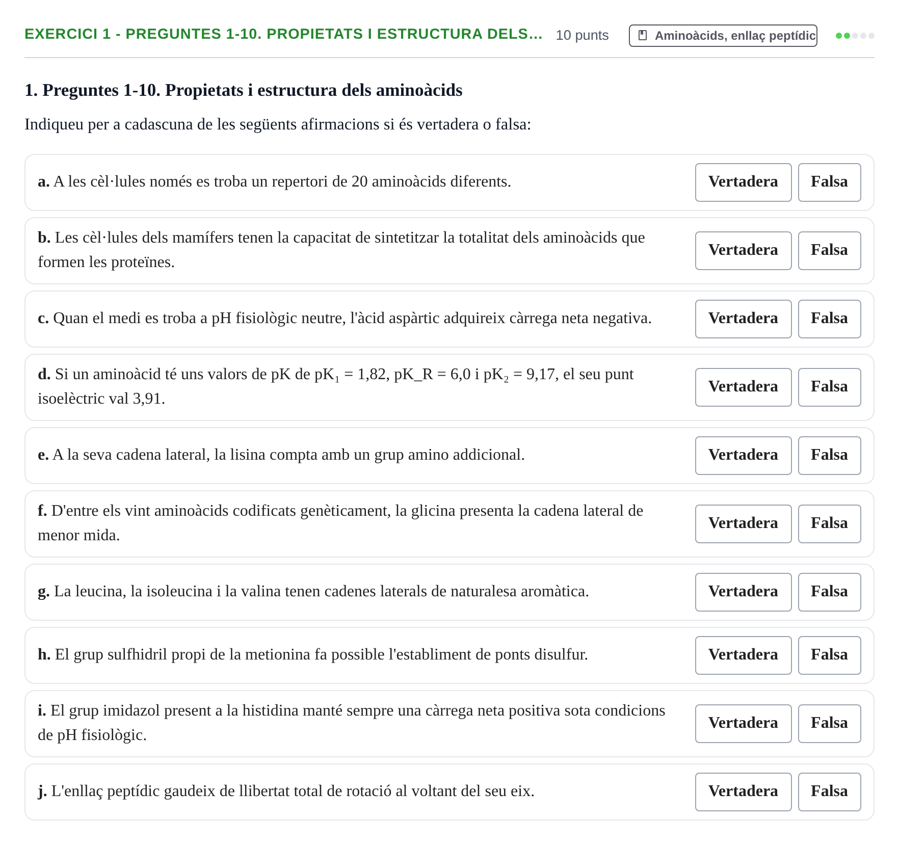 Enunciado: Ejercicio 1 - Preguntes 1-10. Propietats i estructura dels… · Bioquímica UB 2014