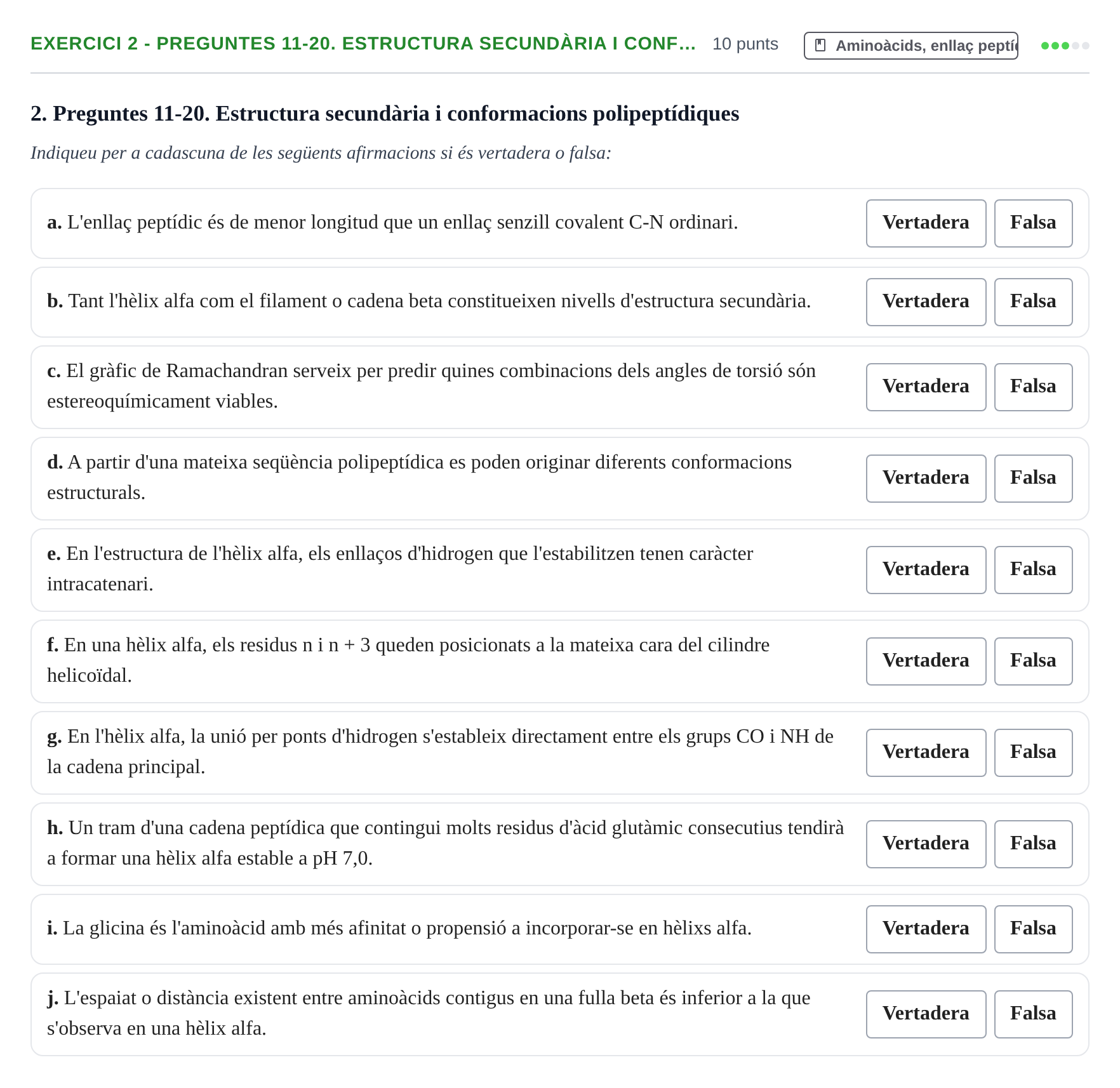 Enunciado: Ejercicio 2 - Preguntes 11-20. Estructura secundària i conf… · Bioquímica UB 2014