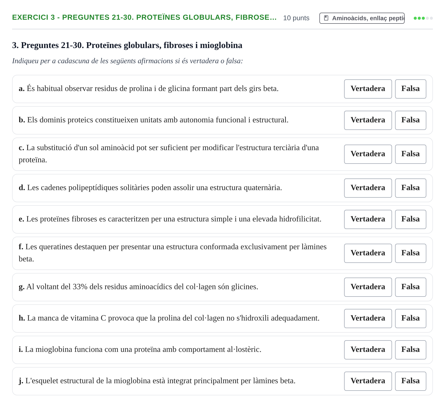 Enunciado: Ejercicio 3 - Preguntes 21-30. Proteïnes globulars, fibrose… · Bioquímica UB 2014