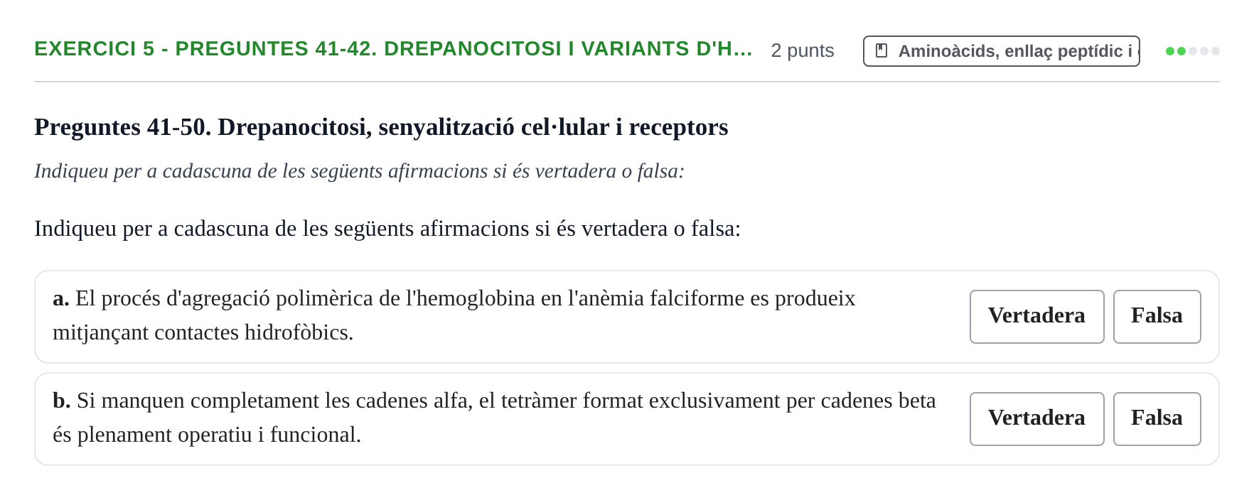 Enunciado: Ejercicio 5 - Preguntes 41-42. Drepanocitosi i variants d'h… · Bioquímica UB 2014