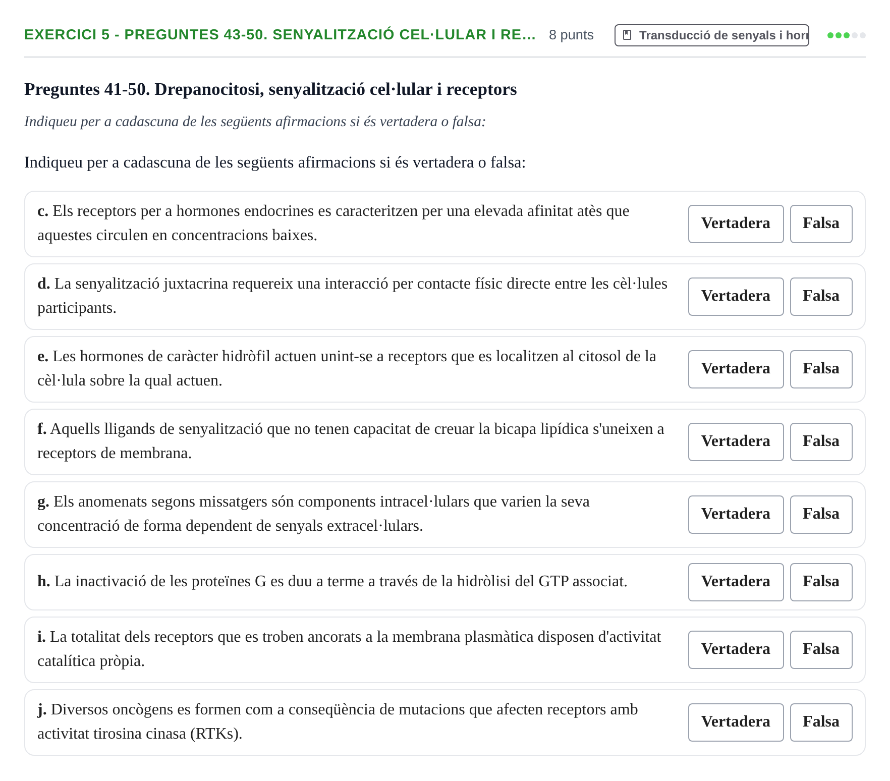 Enunciado: Ejercicio 5 - Preguntes 43-50. Senyalització cel·lular i re… · Bioquímica UB 2014