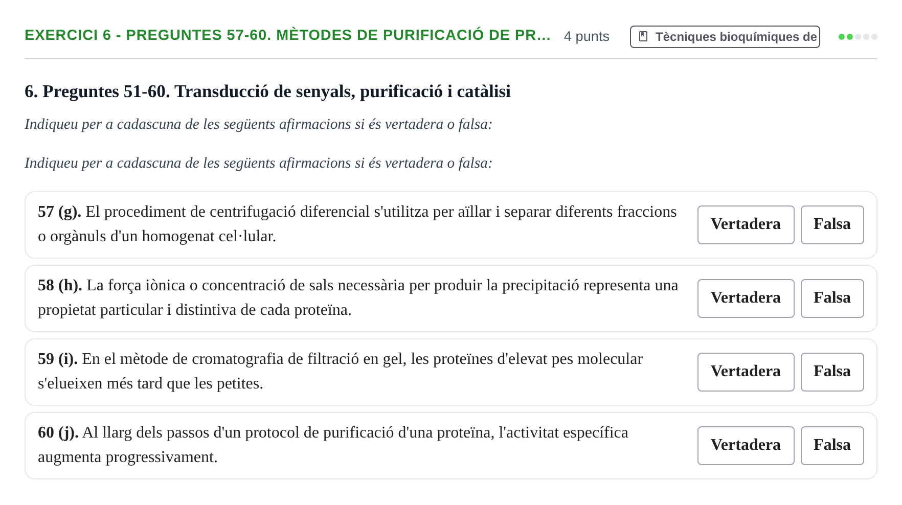Enunciado: Ejercicio 6 - Preguntes 57-60. Mètodes de purificació de pr… · Bioquímica UB 2014