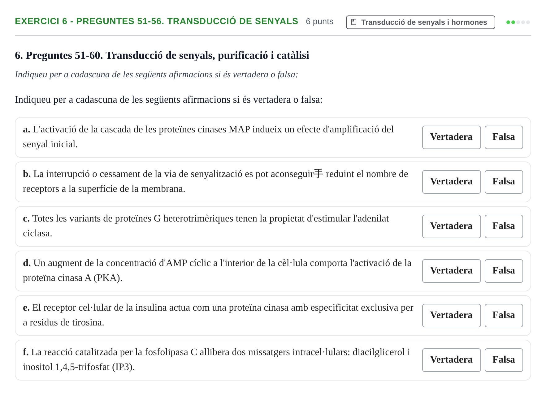 Enunciado: Ejercicio 6 - Preguntes 51-56. Transducció de senyals · Bioquímica UB 2014