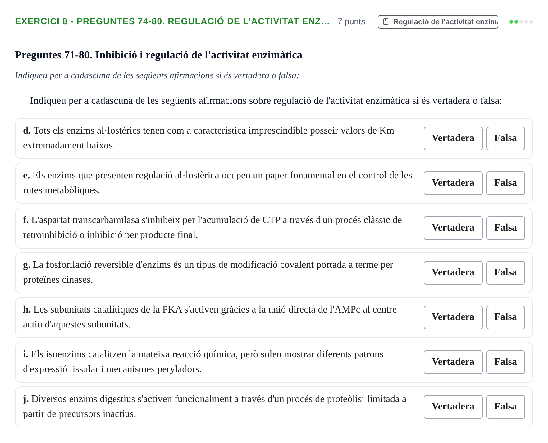 Enunciado: Ejercicio 8 - Preguntes 74-80. Regulació de l'activitat enz… · Bioquímica UB 2014