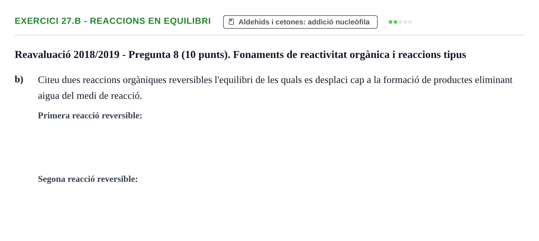 Enunciado: Ejercicio 27.b - Reaccions en equilibri · Química Orgánica II UB 2018
