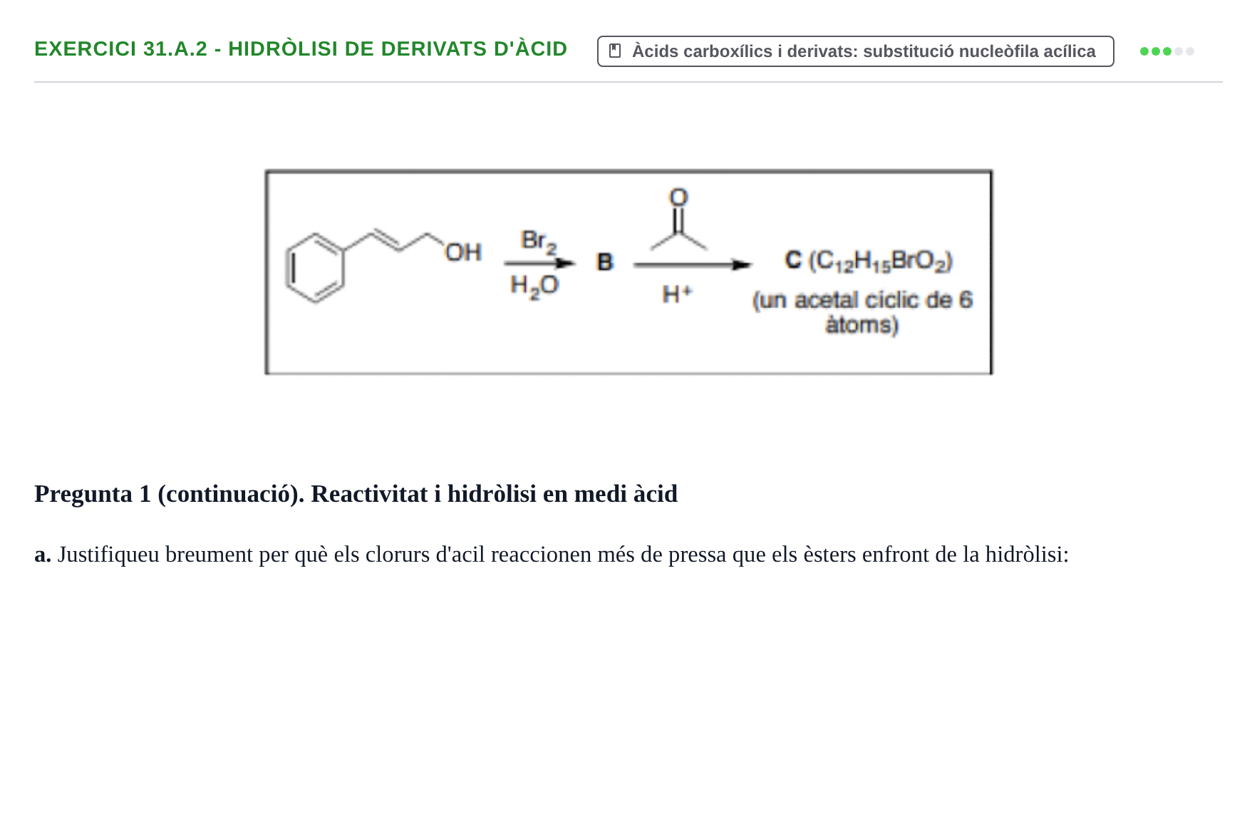 Enunciado: Ejercicio 31.a.2 - Hidròlisi de derivats d'àcid · Química Orgánica II UB 2018